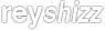 reyshizz